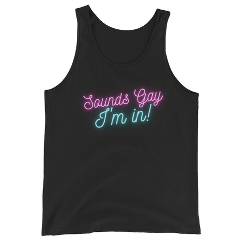 Sounds Gay I'm in! Unisex Tank Top